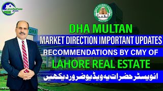 DHA Multan Market Direction Important Updates  Recommendations by CMY of Lahore Real Estate [upl. by Nyluqcaj598]