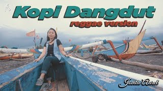 KOPI DANGDUT  reggae version by Jovita aurel [upl. by Llerdnad]