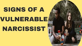 Signs of a Vulnerable Narcissist [upl. by Chloris]