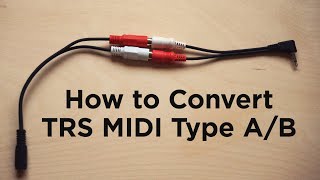 How to Convert TRS MIDI Type AB [upl. by Thurlough249]