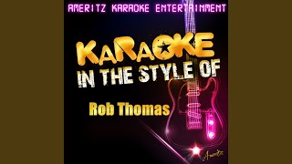 Someday In the Style of Rob Thomas Karaoke Version [upl. by Grof152]