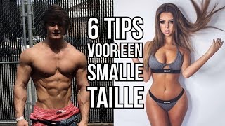 6 TIPS VOOR EEN MOOIE SMALLE TAILLE [upl. by Maddeu]