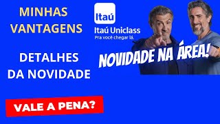 MINHAS VANTAGENS ITAU UNICLASS  VALE A PENA [upl. by Ecyal906]