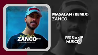 Zanco  Masalan Remix  ریمیکس آهنگ مثلا از زانکو [upl. by Audre912]