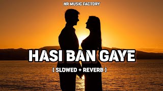 Hasi Ban Gaye   Female Cover   Slowed  Reverb  Shreya Ghoshal  NR Music Factory [upl. by Doi]