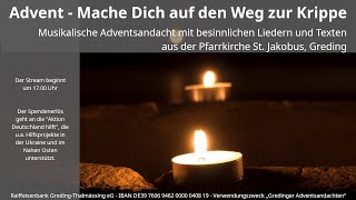 Musikalische Adventsandacht am 1 Adventssonntag aus der Pfarrkirche St Jakobus Greding [upl. by Nomyaw]