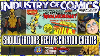 Should Editors Receive Creator Credits  Industry of Comics  Episode 25 [upl. by Yortal22]