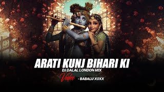 Aarti Kunj Bihari Ki  Remix  DJ Dalal  DurgaNatraj  Lakhbir Singh Lakkha  Indian EDM Music [upl. by Esadnac569]