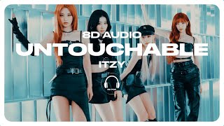 ITZY  UNTOUCHABLE 8D AUDIO 🎧USE HEADPHONES🎧 [upl. by Eniamsaj]