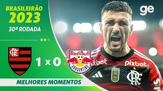 FLAMENGO 1 X 0 BRAGANTINO  MELHORES MOMENTOS  30ª RODADA BRASILEIRÃO 2023  geglobo [upl. by Kory]