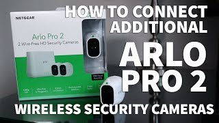 How to Connect Arlo Pro 2 Camera to Hub – Sync Additional Arlo Pro Add On Security Cameras [upl. by Maher]