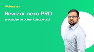 Prowadzenie pełnej księgowości w programie Rewizor nexo PRO [upl. by Godrich]