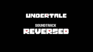 REVERSED UNDERTALE Soundtrack  92  Reunited [upl. by Ashwin]