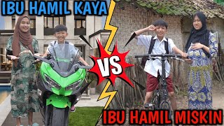 IBU HAMIL MISKIN VS IBU HAMIL KAYA DI KEHIDUPAN NYATA [upl. by Enia789]