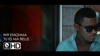 Wilf Enighma  Tu es ma belle Clip Officiel [upl. by Ingeborg138]