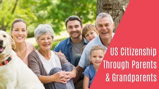 US Citizenship Through Parents amp Grandparents [upl. by Indys]