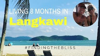 Langkawi Island Malaysia  8 Months living on the island [upl. by Rramal]