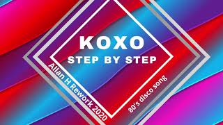 Koxo quotstep by stepquot Allan H rework 2020 [upl. by Eunice]