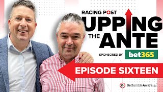 Upping The Ante  Episode 16  Cheltenham Festival 2023 AntePost Tips [upl. by Horn]