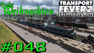 Nur kurz Weihnachten  Transport Fever 2 S5 048 Gameplay German Deutsch [upl. by Bissell]