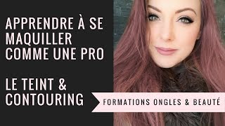 APPRENDRE À SE MAQUILLER l Tuto make up Teint et contouring l Formation Maquillage professionnel 14 [upl. by Sinnylg]