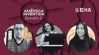 América Invertida III Episodio 3 [upl. by Nairdad293]