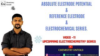 ELECTROCHEMISTRY  11  ABSOLUTE ELECTRODE POTENTIAL  ELECTROCHEMICAL SERIES [upl. by Heater]