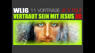 3C Vertraut sein mit Jesus [upl. by Annavas]