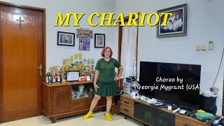 My Chariot  Line Dance 💃💃💃 Choreo Georgie Mygrant USA [upl. by Halyk]