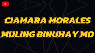 Muling Binuhay Mo Ciamara morales  Karaoke version [upl. by Becket]