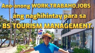 Anoanong WORKTRABAHOJOBS ang naghihintay para sa BS TOURISM MANAGEMENT [upl. by Bilak]