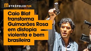 Grande Sertão Caio Blat fala sobre adaptação de Guimarães Rosa para o cinema [upl. by Hgieleak]