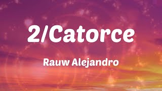 Rauw Alejandro  2Catorce Letras [upl. by Moreta]