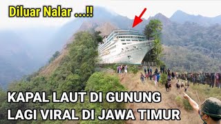 VIRAL KAPAL LAUT DI GUNUNG YANG LAGI VIRAL DI JAWA TIMUR [upl. by Eceinehs]