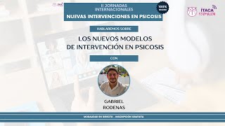 Los nuevos modelos de intervención en Psicosis [upl. by Rozanne]