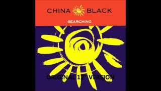 CHINA BLACK  SEARCHING12quot VERSION [upl. by Ecirtahs]