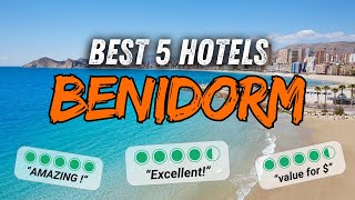 🇪🇦 What are the BEST HOTELS in BENIDORM Spain  Benidorm hotel ranking [upl. by Yhtuv959]