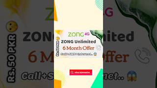 Zong Unlimited 6 Months Offer  Rs 50 PKR  Call SMS Internet  What Information [upl. by Ttelrahc]