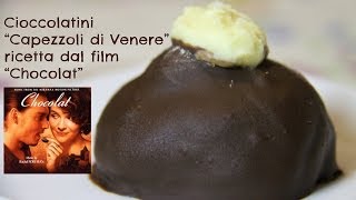 CAPEZZOLI DI VENERE  ricetta dal Film quotChocolatquot [upl. by Juliano]