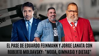 El Pase de Eduardo Feinmann y Jorge Lanata con Roberto Moldavsky Moda gimnasio y dietas [upl. by Sherborne880]