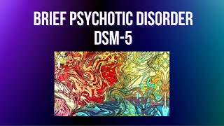 Brief Psychotic Disorder [upl. by Bree]