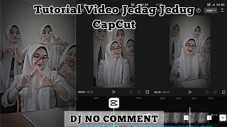 Tutorial Edit Video Jedag Jedug DJ No Comment  CapCut [upl. by Avilo157]