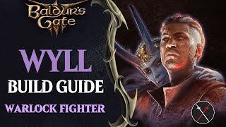 BG3 Wyll Build Guide  Warlock Fighter Multiclass The Great Old One amp Champion [upl. by Ainavi266]