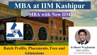 New IIM MBA  All About IIM Kashipur  Placements Admission amp Fees  IIM Admission  CAP Interview [upl. by Nomor]