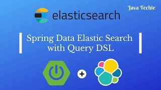 Spring Data ElasticSearch using QueryDSL  Java Techie [upl. by Nason]