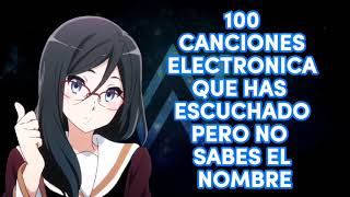 🔶 100 ELECTRÓNICAS QUE 🔷 HAS ESCUCHADO PERO NO SABES EL NOMBRE  2022 [upl. by Leva204]