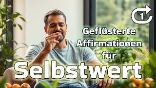 Selbstliebe  Geflüsterte Affirmationen  Loop ASMR [upl. by Strong151]