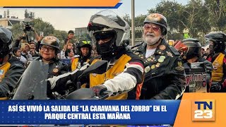 Así se vivió la salida de “La Caravana del Zorro” en el Parque Central esta mañana [upl. by Malarkey]