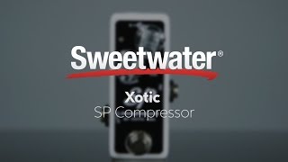 Xotic SP Compressor Pedal Review by Sweetwater [upl. by Kceb]