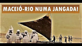 ELES NAVEGARAM MAIS DE 2 MIL KM NUMA JANGADA PARA FALAR COM O PRESIDENTE 100 ANOS ATRÁS [upl. by Lightfoot920]